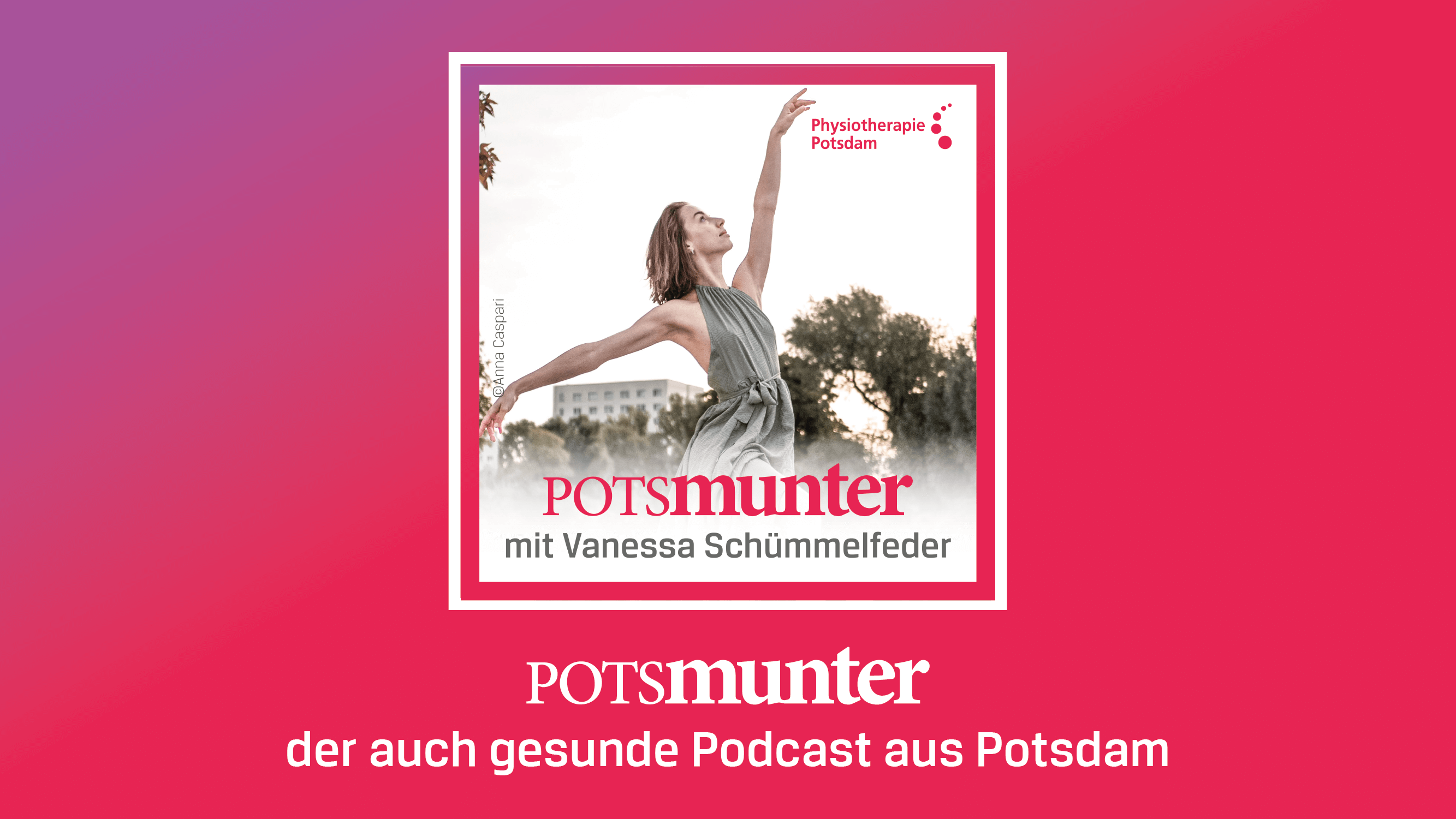 Podcast Potsmunter – Kannst du dir ein Leben ohne Tanzen vorstellen? Vanessa